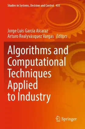 Realyvásquez Vargas / García Alcaraz |  Algorithms and Computational Techniques Applied to Industry | Buch |  Sack Fachmedien