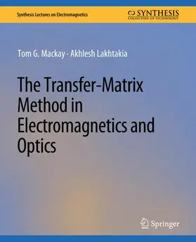 Lakhtakia / Mackay |  The Transfer-Matrix Method in Electromagnetics and Optics | Buch |  Sack Fachmedien