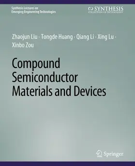 Liu / Huang / Zou |  Compound Semiconductor Materials and Devices | Buch |  Sack Fachmedien