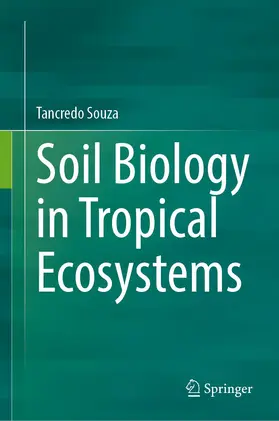 Souza | Soil Biology in Tropical Ecosystems | Buch | 978-3-031-00948-8 | sack.de