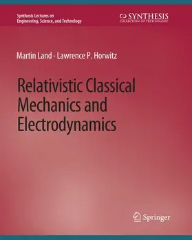 Horwitz / Land |  Relativistic Classical Mechanics and Electrodynamics | Buch |  Sack Fachmedien