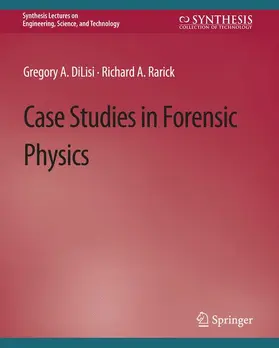 Rarick / DiLisi |  Case Studies in Forensic Physics | Buch |  Sack Fachmedien