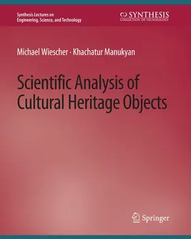 Manukyan / Wiescher |  Scientific Analysis of Cultural Heritage Objects | Buch |  Sack Fachmedien