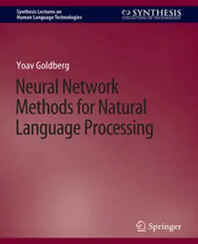 Goldberg |  Neural Network Methods for Natural Language Processing | Buch |  Sack Fachmedien