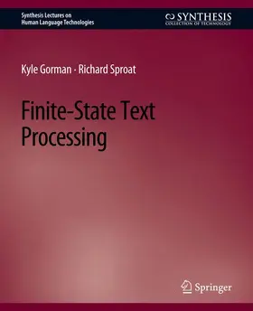 Sproat / Gorman |  Finite-State Text Processing | Buch |  Sack Fachmedien