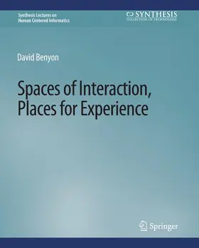 Benyon | Spaces of Interaction, Places for Experience | Buch | 978-3-031-01078-1 | sack.de