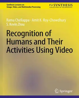Chellappa / Zhou / Roy-Chowdhury |  Recognition of Humans and Their Activities Using Video | Buch |  Sack Fachmedien
