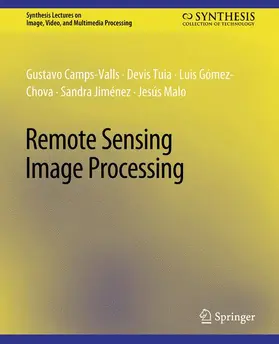 Camps-Valls / Tuia / Malo |  Remote Sensing Image Processing | Buch |  Sack Fachmedien