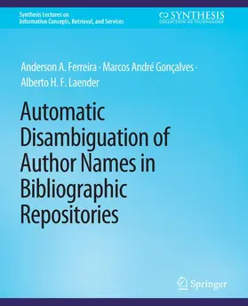 Ferreira / Laender / Gonçalves | Automatic Disambiguation of Author Names in Bibliographic Repositories | Buch | 978-3-031-01194-8 | sack.de