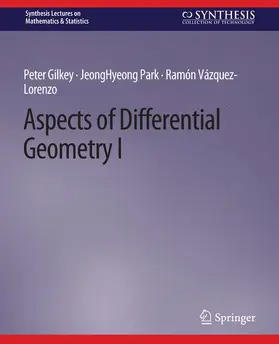 Gilkey / Vázquez-Lorenzo / Park |  Aspects of Differential Geometry I | Buch |  Sack Fachmedien