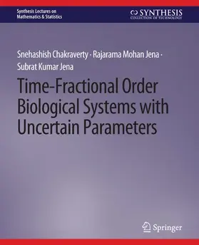 Chakraverty / Jena |  Time-Fractional Order Biological Systems with Uncertain Parameters | Buch |  Sack Fachmedien