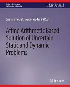 Rout / Chakraverty |  Affine Arithmetic Based Solution of Uncertain Static and Dynamic Problems | Buch |  Sack Fachmedien