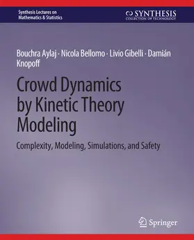 Aylaj / Knopoff / Bellomo |  Crowd Dynamics by Kinetic Theory Modeling | Buch |  Sack Fachmedien
