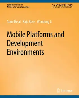 Helal / Li / Bose |  Mobile Platforms and Development Environments | Buch |  Sack Fachmedien