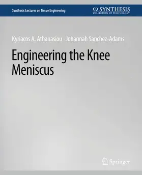 Sanchez-Adams / Athanasiou |  Engineering the Knee Meniscus | Buch |  Sack Fachmedien