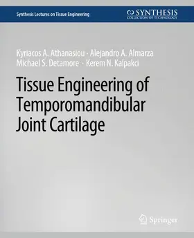 Athanasiou / Kalpakci / Almarza |  Tissue Engineering of Temporomandibular Joint Cartilage | Buch |  Sack Fachmedien