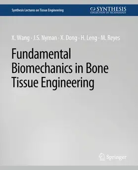 Wang / Nyman / Reyes |  Fundamental Biomechanics in Bone Tissue Engineering | Buch |  Sack Fachmedien