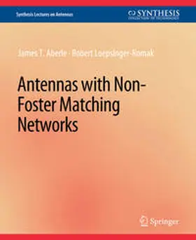 Aberle / Loepsinger-Romak |  Antennas with Non-Foster Matching Networks | eBook | Sack Fachmedien