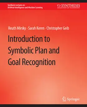 Mirsky / Keren / Geib | Introduction to Symbolic Plan and Goal Recognition | E-Book | sack.de