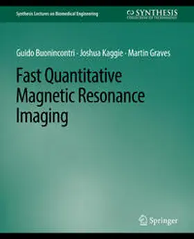Buonincontri / Kaggie / Graves | Fast Quantitative Magnetic Resonance Imaging | E-Book | sack.de