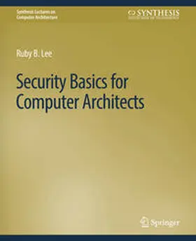Lee |  Security Basics for Computer Architects | eBook | Sack Fachmedien