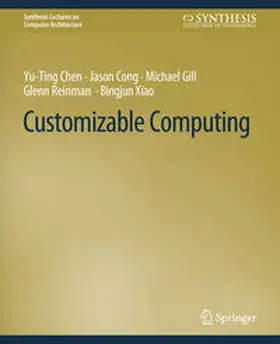 Chen / Cong / Gill |  Customizable Computing | eBook | Sack Fachmedien