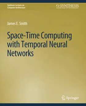 Smith |  Space-Time Computing with Temporal Neural Networks | eBook | Sack Fachmedien