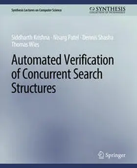 Krishna / Patel / Shasha |  Automated Verification of Concurrent Search Structures | eBook | Sack Fachmedien