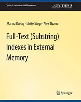 Barsky / Thomo / Stege | Full-Text (Substring) Indexes in External Memory | E-Book | sack.de