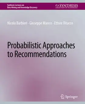 Barbieri / Manco / Ritacco |  Probabilistic Approaches to Recommendations | eBook | Sack Fachmedien