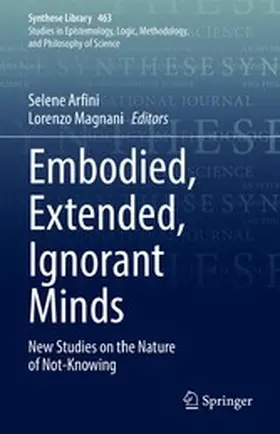 Arfini / Magnani |  Embodied, Extended, Ignorant Minds | eBook | Sack Fachmedien