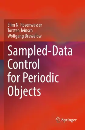 Rosenwasser / Jeinsch / Drewelow |  Sampled-Data Control for Periodic Objects | Buch |  Sack Fachmedien