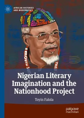 Falola |  Nigerian Literary Imagination and the Nationhood Project | Buch |  Sack Fachmedien