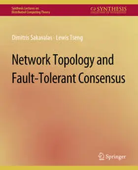 Sakavalas / Tseng | Network Topology and Fault-Tolerant Consensus | E-Book | sack.de