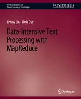 Lin / Dyer |  Data-Intensive Text Processing with MapReduce | eBook | Sack Fachmedien