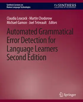 Leacock / Gamon / Mejia |  Automated Grammatical Error Detection for Language Learners, Second Edition | eBook | Sack Fachmedien