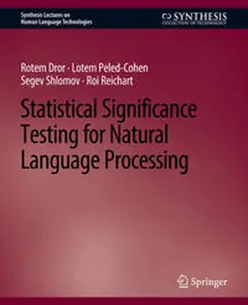 Dror / Peled-Cohen / Shlomov |  Statistical Significance Testing for Natural Language Processing | eBook | Sack Fachmedien