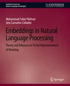 Pilehvar / Camacho-Collados |  Embeddings in Natural Language Processing | eBook | Sack Fachmedien