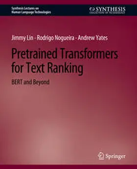 Lin / Nogueira / Yates |  Pretrained Transformers for Text Ranking | eBook | Sack Fachmedien