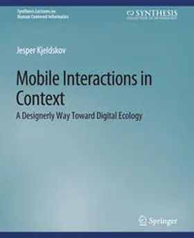 Kjeldskov |  Mobile Interactions in Context | eBook | Sack Fachmedien