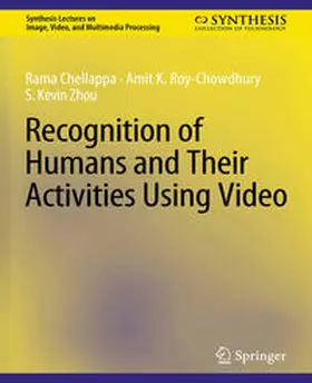 Chellappa / Roy-Chowdhury / Zhou |  Recognition of Humans and Their Activities Using Video | eBook | Sack Fachmedien