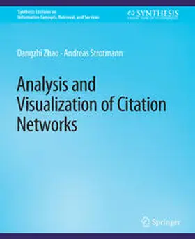 Zhao / Strotmann |  Analysis and Visualization of Citation Networks | eBook | Sack Fachmedien