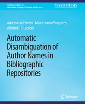 Ferreira / Gonçalves / Laender |  Automatic Disambiguation of Author Names in Bibliographic Repositories | eBook | Sack Fachmedien