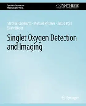 Hackbarth / Pfitzner / Pohl |  Singlet Oxygen Detection and Imaging | eBook | Sack Fachmedien