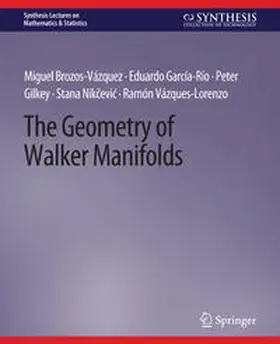 Gilkey / Brozos-Vázquez / Garcia-Rio |  The Geometry of Walker Manifolds | eBook | Sack Fachmedien