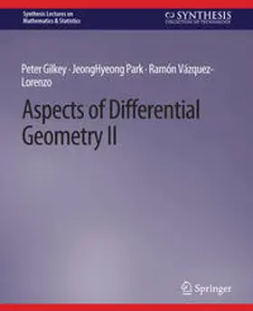 Gilkey / Park / Vázquez-Lorenzo |  Aspects of Differential Geometry II | eBook | Sack Fachmedien