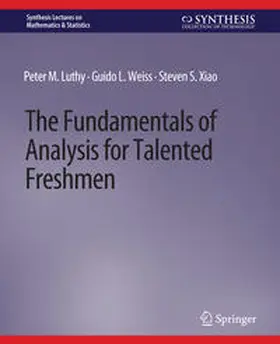 Luthy / Weiss / Xiao |  The Fundamentals of Analysis for Talented Freshmen | eBook | Sack Fachmedien