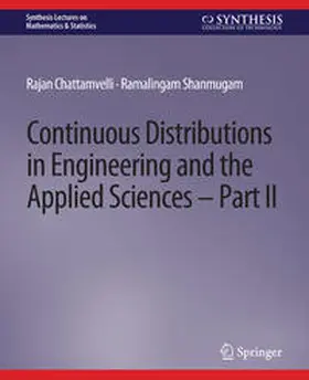 Chattamvelli / Shanmugam |  Continuous Distributions in Engineering and the Applied Sciences -- Part II | eBook | Sack Fachmedien