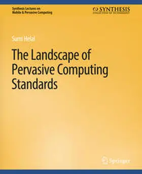 Helal | The Landscape of Pervasive Computing Standards | E-Book | sack.de