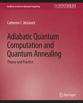 McGeoch |  Adiabatic Quantum Computation and Quantum Annealing | eBook | Sack Fachmedien